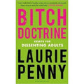 Bitch Doctrine: Essays for Dissenting Adults EnglishBookHouse