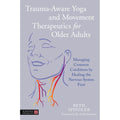 Trauma-Aware Yoga and Movement Therapeutics for Older Adults EnglishBookHouse