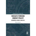 Russia’s Foreign Energy Policy Resources, Actors, Conflicts EnglishBookHouse