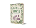 A GOD IN EVERY STONE. KAMILA SHAMSIE English Book House