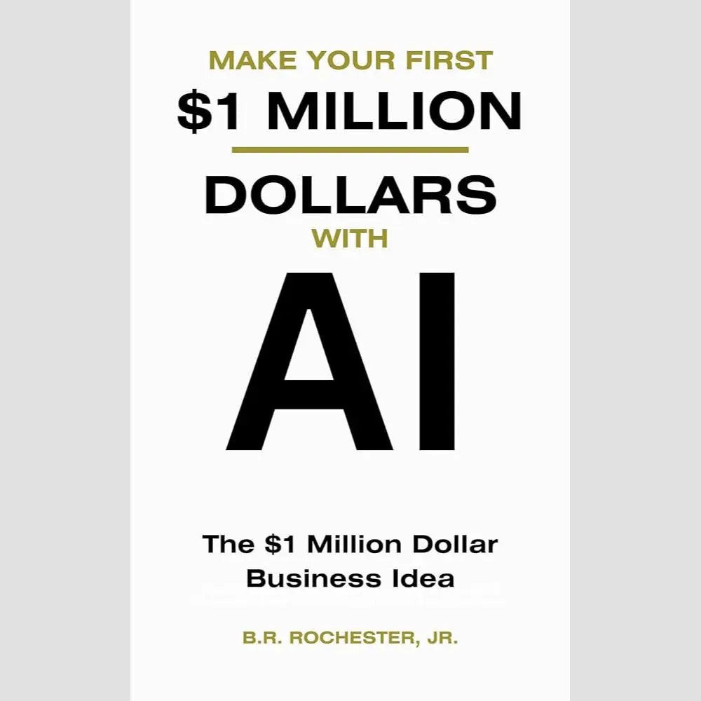MAKE YOUR FIRST 1 MILLION DOLLARS WITH AI: The $1 million Dollar Business Idea EnglishBookHouse