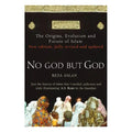 No God but God: The Origins, Evolution and Future of Islam EnglishBookHouse