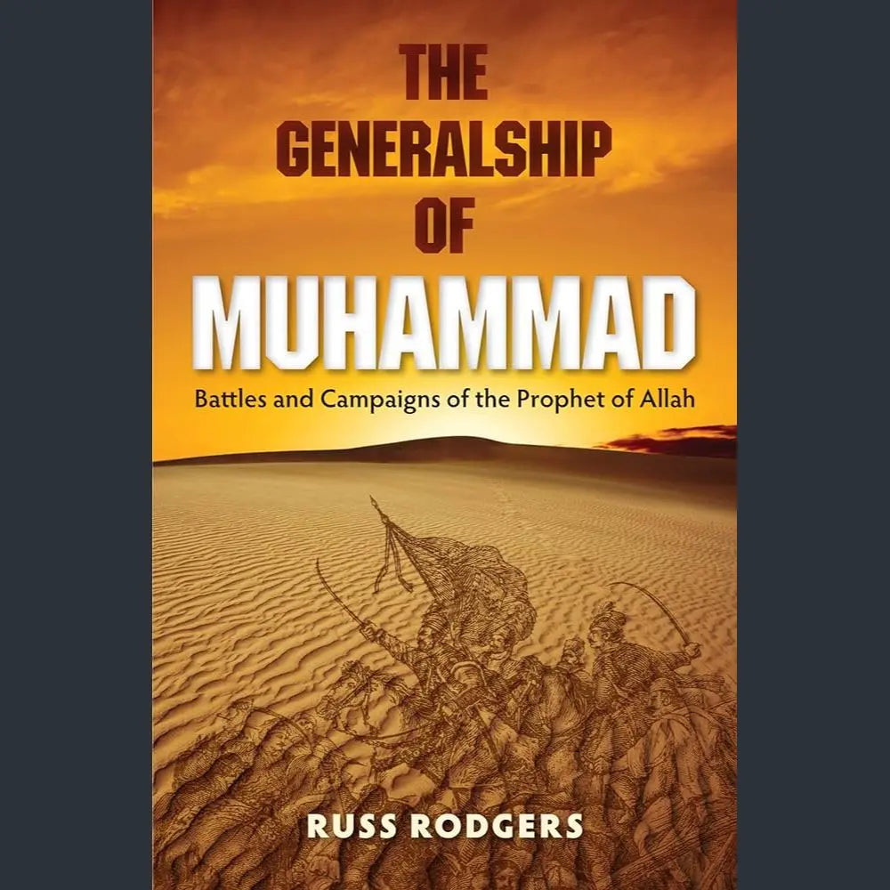 The Generalship of Muhammad: Battles and Campaigns of the Prophet of Allah EnglishBookHouse