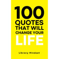 100 Quotes That Will Change Your life by Library Mindset EnglishBookHouse